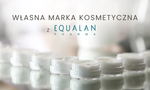 twoja-wlasna-marka-kosmetykow-egualapharma